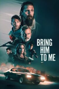 Bring Him To Me (2023) Hindi Dubbed