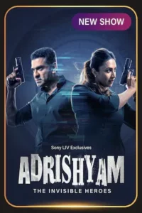 Adrishyam – The Invisible Heroes (2024) Hindi Season 1 Complete