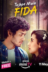 Tujhpe Main Fida (2024) Season 1 Complete Hindi