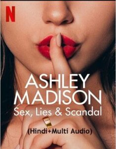 Ashley Madison Sex Lies and Scandal (2024)  Hindi Season 1 Complete